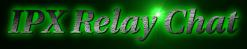 IPX Relay Chat